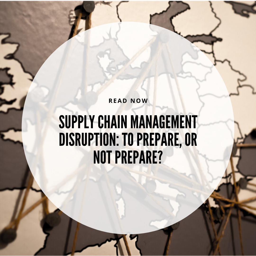 Supply chain management-disruption-to-prepare-or-not-prepare