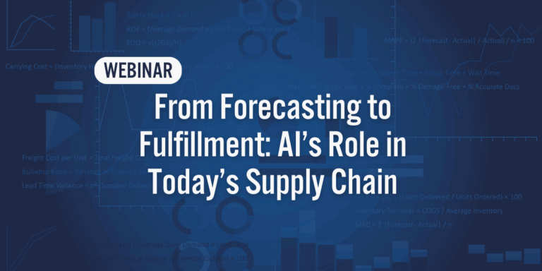 From Forecasting to Fulfillment: AI’s Role in Today’s Supply Chain